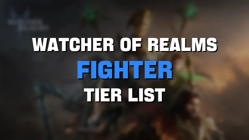 watcher of realms fighter tier list maker template