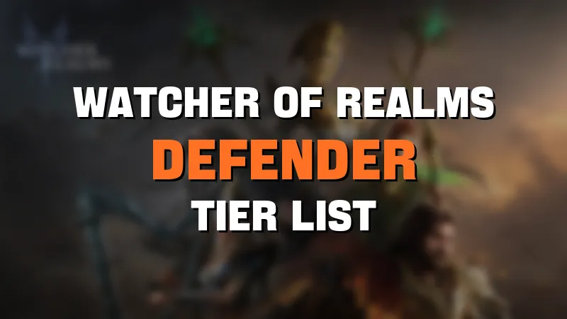 watcher of realms defender tier list maker template