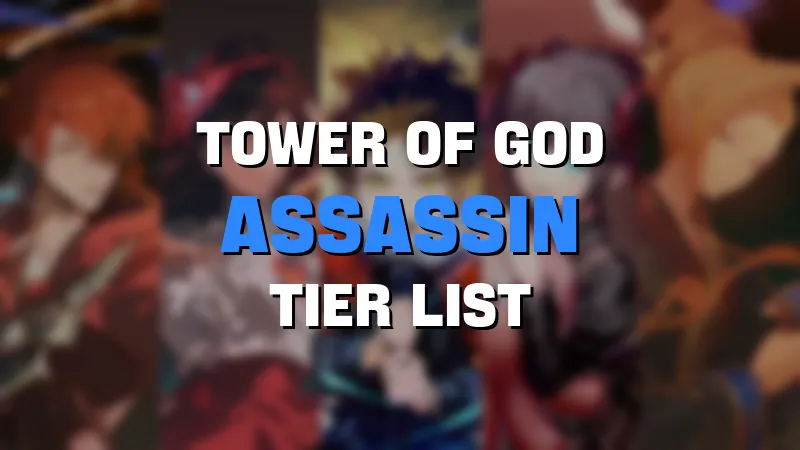 tower of god new world assassin tier list maker template