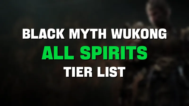 Black Myth Wukong all Spirits tier list maker template