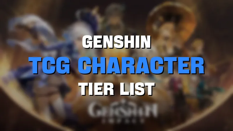 genshin tcg character cards tier list maker template